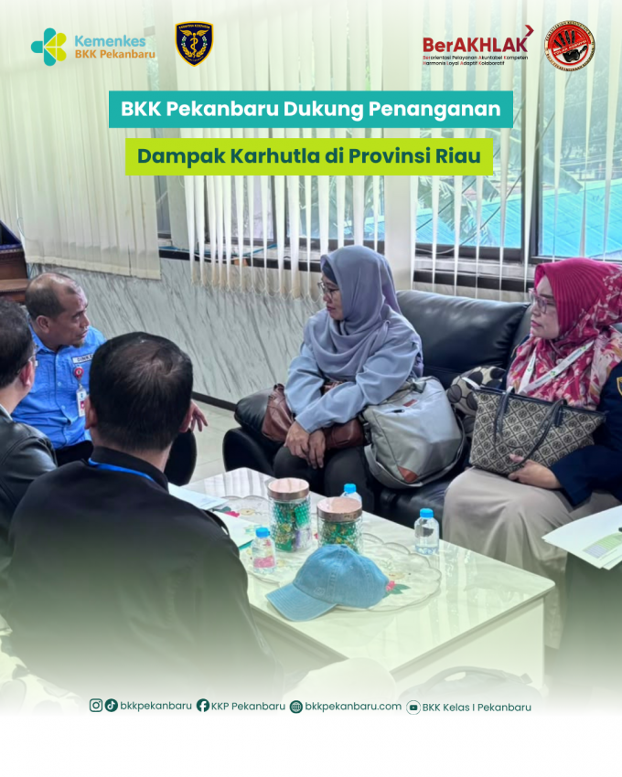 BKK Kelas I Pekanbaru Perkuat Respons Kesehatan dalam Penanganan Dampak Karhutla di Riau