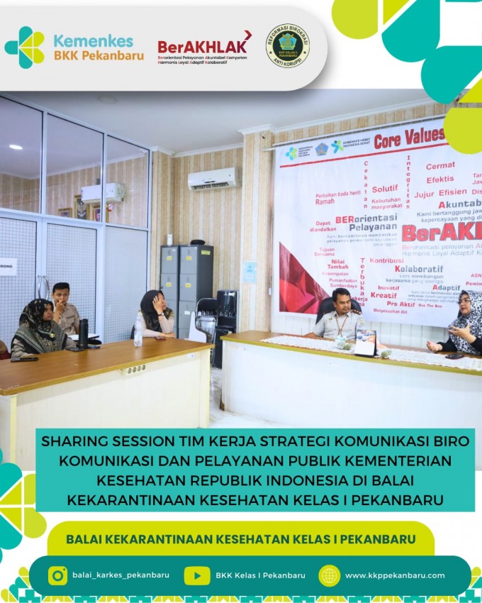Sharing Session Tim Kerja Strategi Komunikasi Biro Komunikasi dan Pelayanan Publik Kementerian Kesehatan Republik Indonesia di Balai Kekarantinaan Kesehatan Kelas I Pekanbaru