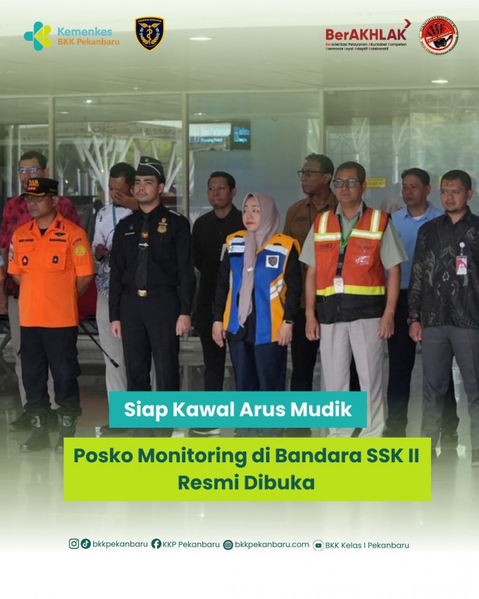 BKK Pekanbaru turut menghadiri Apel Pembukaan Posko Monitoring Angkutan Udara Lebaran Tahun 2026 di wilayah kerja Bandara Sultan Syarif Kasim II Pekanbaru