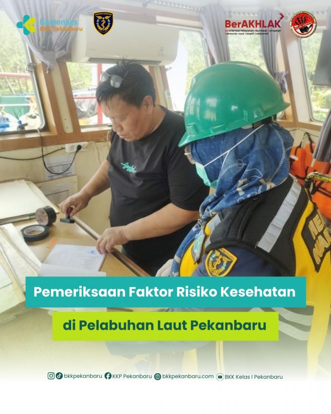 Pemeriksaan Faktor Risiko Kesehatan untuk Penerbitan SSCEC dan Sertifikat P3K di Wilker Pelabuhan Laut Pekanbaru