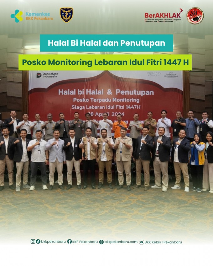Halal Bi Halal dan Penutupan Posko Terpadu Monitoring Siaga Lebaran Idul Fitri 1447 H