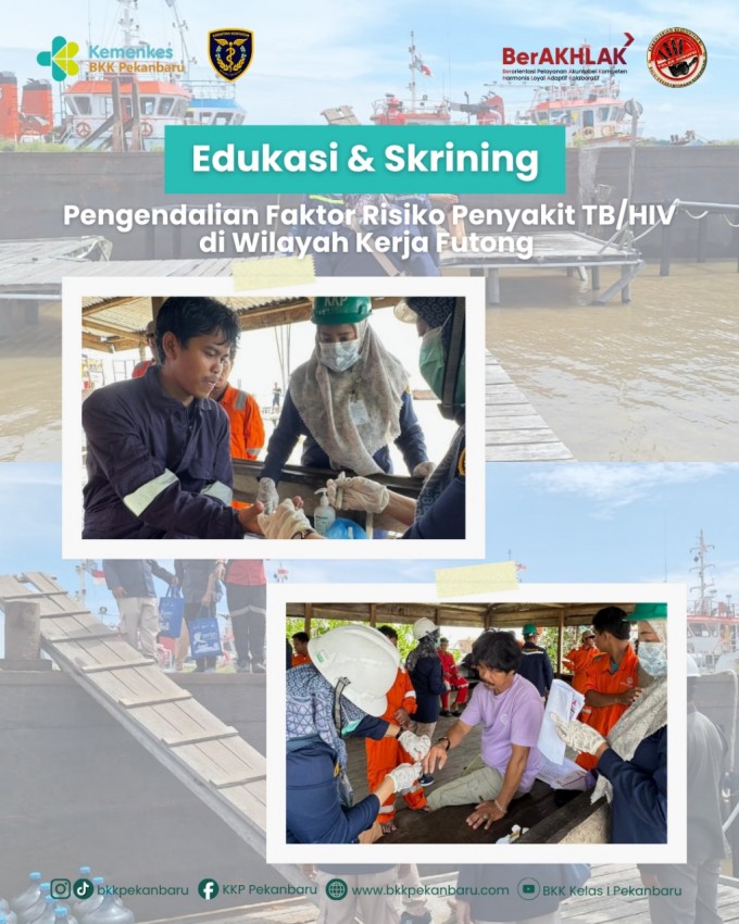 Balai Kekarantinaan Kesehatan Kelas I Pekanbaru melaksanakan kegiatan Edukasi dan Skrining Pengendalian Faktor Risiko Penyakit Tuberkulosis (TB) dan HIV