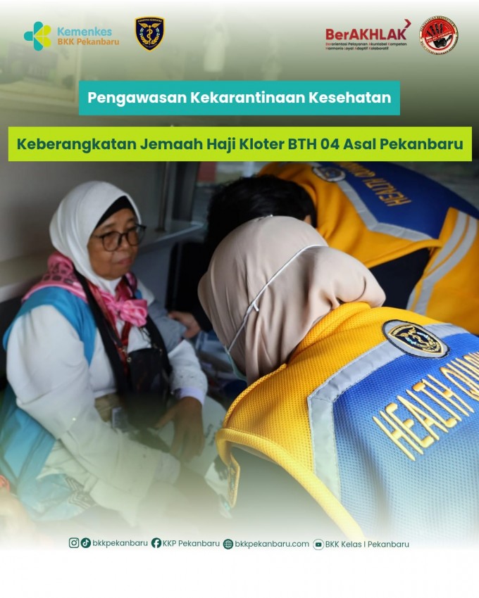 Pengawasan Kekarantinaan Kesehatan Keberangkatan Jemaah Haji Kloter BTH 04 Asal Pekanbaru Di Bandara Sultan Syarif Kasim II